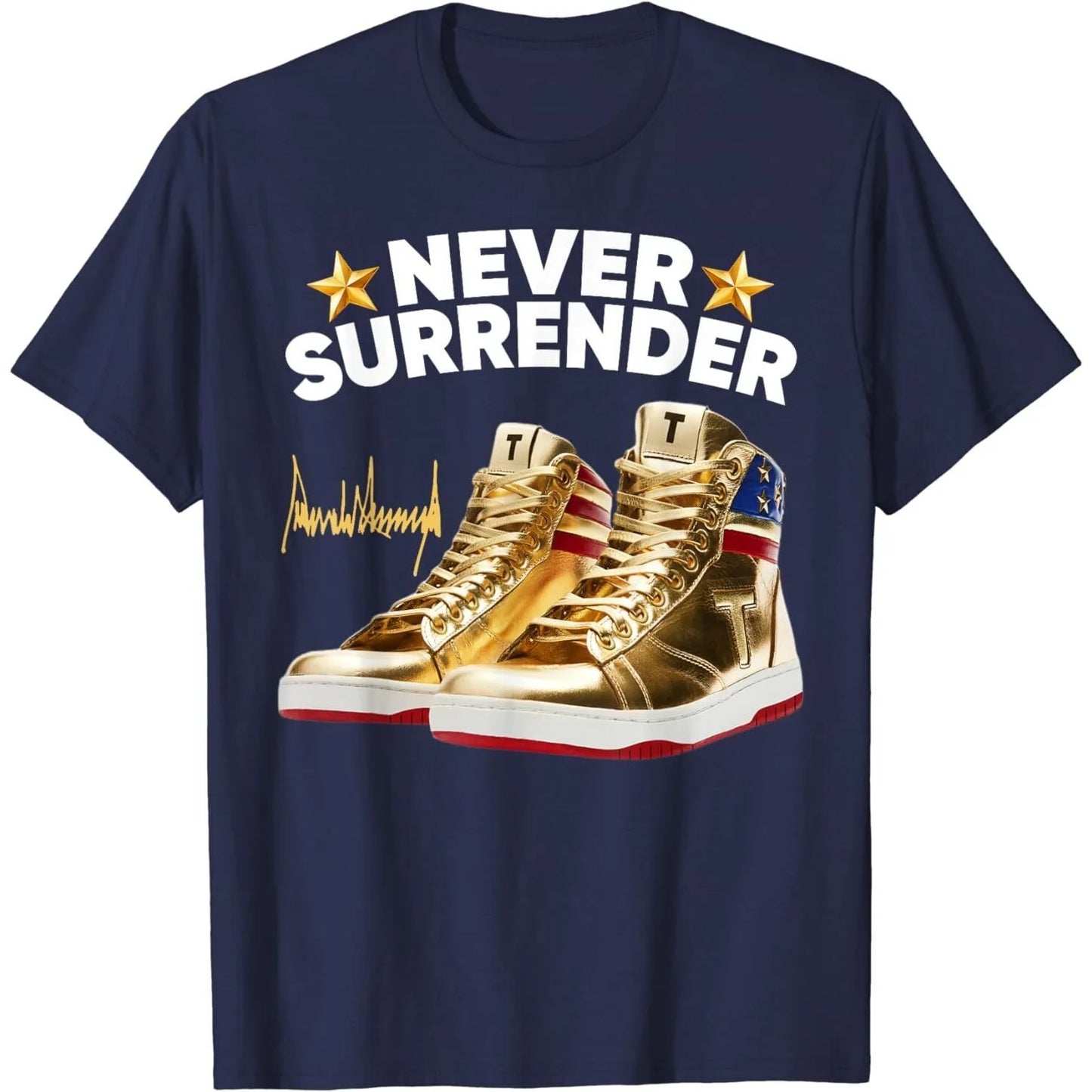 Trump Sneakers Never Surrender Unisex T-Shirt