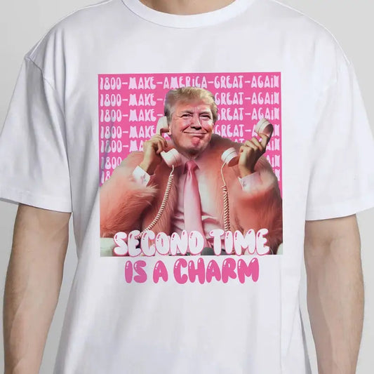 Funny Trump Shirt Second Time Is A Charm President Print  Instant Download Make America Great Print High Quality Cotton T Shirt