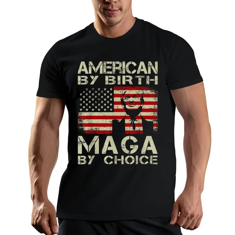 Trump 2024 America By Birth MAGA By Choice Vintage Shirt Take America Back Trump President Trump Cotton Tshirt Make Liberals Tee